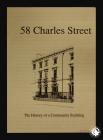 Leaflet called '58 Charles Street: The...